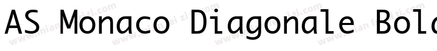 AS Monaco Diagonale Bold字体转换